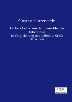 Locke's Lehre von der menschlichen Erkenntnis - Hartenstein, Gustav