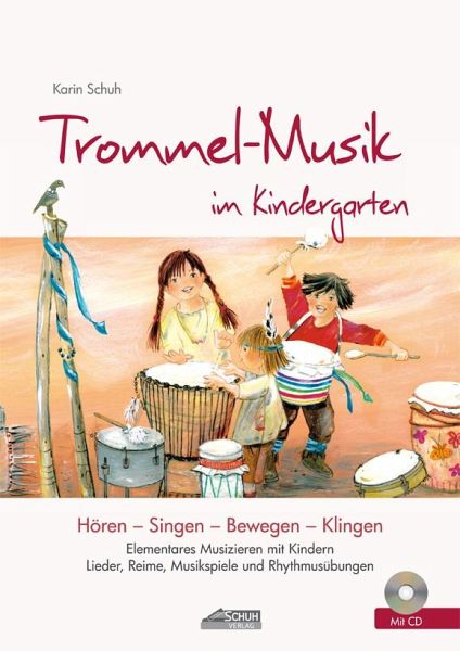 Eenheid Welvarend Voorzitter Trommel-Musik im Kindergarten von Karin Schuh - Fachbuch - bücher.de