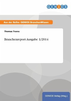 Branchenreport Ausgabe 1/2014 - Trares, Thomas