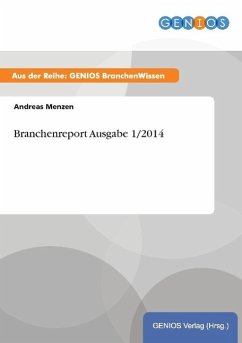 Branchenreport Ausgabe 1/2014 - Menzen, Andreas