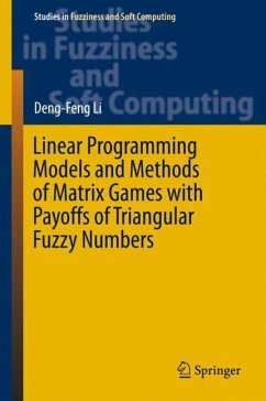 Linear Programming Models and Methods of Matrix Games with Payoffs of Triangular Fuzzy Numbers - Li, Deng-Feng