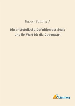 Cover Die aristotelische Definition der Seele und ihr Wert für die Gegenwart