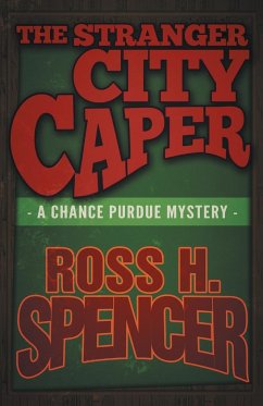 The Stranger City Caper - Spencer, Ross H