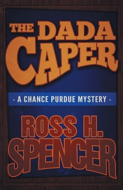 The Dada Caper - Spencer, Ross H