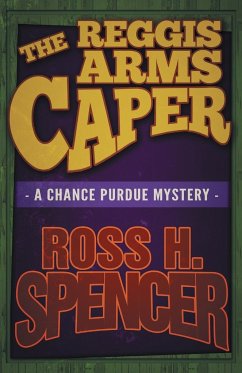 The Reggis Arms Caper - Spencer, Ross H