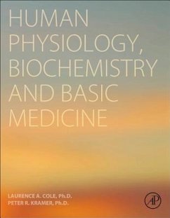 Human Physiology, Biochemistry and Basic Medicine - Cole, Laurence A.;Kramer, Peter R.
