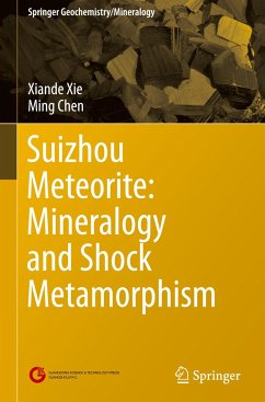 Suizhou Meteorite: Mineralogy and Shock Metamorphism - Xie, Xiande;Chen, Ming