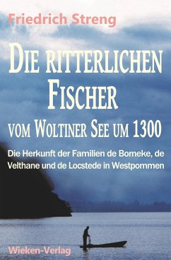 Die ritterlichen Fischer vom Woltiner See um 1300 (eBook, ePUB) - Streng, Friedrich
