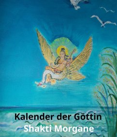 Kalender der Göttin (eBook, ePUB) - Morgane, Shakti