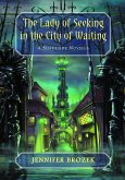 The Lady of Seeking in The City of Waiting (Shadeside) (eBook, ePUB)