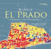 Barrio El Prado. Hito histórico y urbano de Barranquilla (eBook, PDF)
