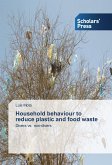 Household behaviour to reduce plastic and food waste