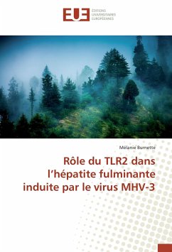 Rôle du TLR2 dans l'hépatite fulminante induite par le virus MHV-3 - Burnette, Mélanie