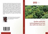 Quelles aptitudes technologiques du bois des taillis de chêne vert