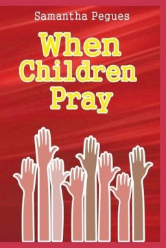 When Children Pray - Pegues, Samantha