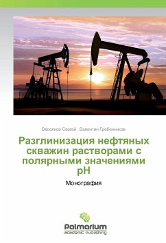 Razglinizaciya neftyanyh skvazhin rastvorami s polyarnymi znacheniyami rN - Sergej, Veselkov;Grebennikov, Valentin