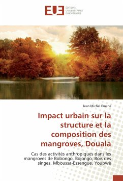 Impact urbain sur la structure et la composition des mangroves, Douala - Emane, Jean Michel