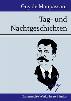 Tag- und Nachtgeschichten - Maupassant, Guy de