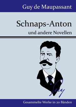 Schnaps-Anton - Maupassant, Guy de