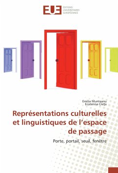 Représentations culturelles et linguistiques de l'espace de passage - Munteanu, Emilia;Cretu, Ecaterina