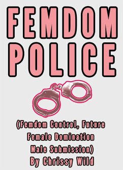 Cover Femdom Police (Femdom Control, Future Female Domination Male Submission) (eBook, ePUB)