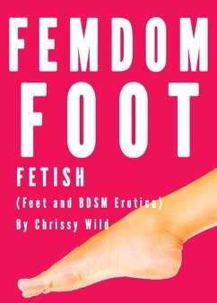 Cover Femdom Foot Fetish (Feet and BDSM Erotica) (eBook, ePUB)