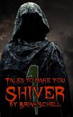 Tales to Make You Shiver (eBook, ePUB) Tales to Make You Shiver (eBook, ePUB)