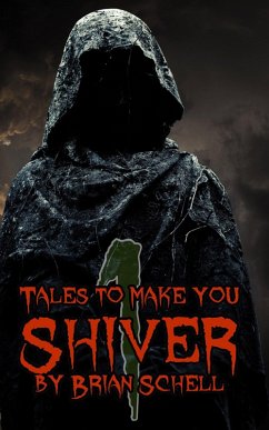 Tales to Make You Shiver (eBook, ePUB) - Schell, Brian