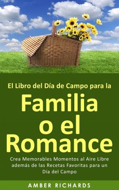 El Libro del Día de Campo para la Familia o el Romance (eBook, ePUB) - Amber Richards