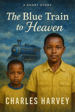 Cover The Blue Train To Heaven (eBook, ePUB)