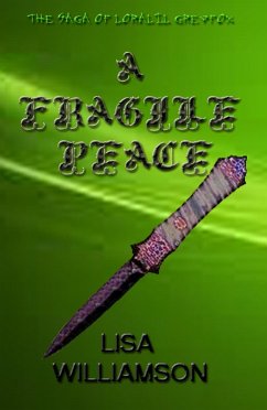 A Fragile Peace (Saga of Loralil Greyfox, #3) (eBook, ePUB) - Williamson, Lisa