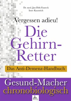 Die Gehirn-Retter (eBook, ePUB) - Kusztrich, Imre; Fauteck, Dr. med. Jan-Dirk