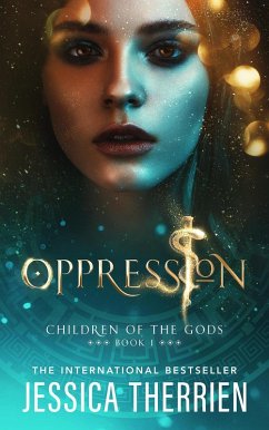 Oppression (Children of the Gods, #1) (eBook, ePUB) - Therrien, Jessica
