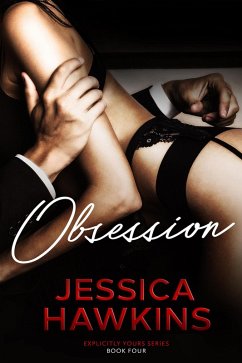 Obsession (Explicitly Yours, #4) (eBook, ePUB) - Hawkins, Jessica