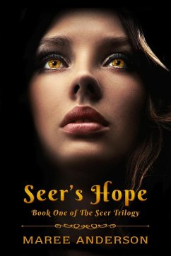 Seer's Hope (The Seer Trilogy, #1) (eBook, ePUB) - Anderson, Maree