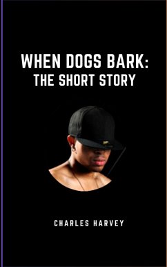 When Dogs Bark the Short Story (eBook, ePUB) - Harvey, Charles