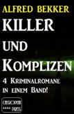 Killer und Komplizen (4 Kriminalromane in einem Band) (eBook, ePUB)