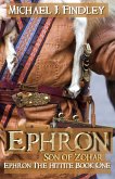 Ephron Son of Zohar (Ephron the Hittite, #1) (eBook, ePUB)