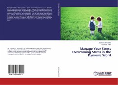 Manage Your Stress Overcoming Stress in the Dynamic Word - Jarsaniya, Jayendra;Patel, Kamlesh