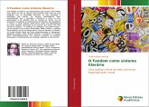O Fandom como sistema literário O Fandom como sistema literário