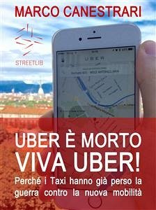 Uber è morto, viva Uber! (eBook, ePUB) - Canestrari, Marco