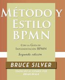 Método y Estilo BPMN, Segunda Edición, con la Guía de Implementación BPMN