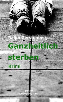 Ganzheitlich Sterben (eBook, ePUB) - Gerstenberg, Ralph