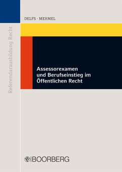 Assessorexamen und Berufseinstieg im Öffentlichen Recht (eBook, ePUB) - Delfs, Sören; Mehmel, Friedrich-Joachim
