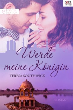 Werde meine Königin (eBook, ePUB) - Southwick, Teresa