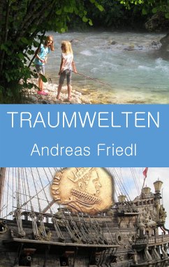 Traumwelten (eBook, ePUB) - Friedl, Andreas