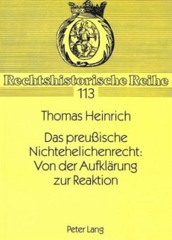 Das preußische Nichtehelichenrecht: Von der Aufklärung zur Reaktion - Heinrich, Thomas