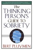 The Thinking Person's Guide to Sobriety (eBook, ePUB)