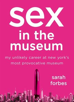 Sex in the Museum (eBook, ePUB) - Forbes, Sarah