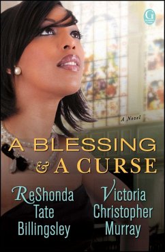 A Blessing & a Curse (eBook, ePUB) - Billingsley, ReShonda Tate; Murray, Victoria Christopher